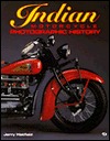 Indian Motorcycle Photographic History (Paperback)