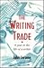 The Writing Trade: A Year i...