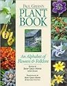Paul Green's Plant Book: An Alphabet of Flowers and Folklore