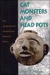 Cat Monsters and Head Pots by Michael J. O'Brien
