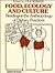 Food, Ecology and Culture: Readings in the Anthropology of Dietary Practices (Food and Nutrition in History and Anthropology)