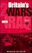 Britain's 2 Wars With Iraq by Raghid El-Solh