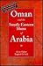 Oman and the South-Eastern Shore of Arabia by Raghid El-Solh