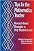 Tips for the Mathematics Teacher: Research-Based Strategies to Help Students Learn