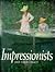 Impressionists and Their Legacy