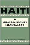 Haiti: A Human Rights Nightmare