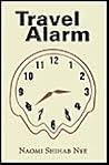 Travel Alarm by Naomi Shihab Nye