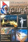 100 Preguntas y Respuestas Sobre Cuba (Spanish Edition)