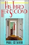 His Third, Her Second by Paul Estaver His Third, Her Second by Paul Estaver