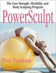 Powersculpt: The Women's Body Sculpting & Weight Training Workout Using the Exercise Ball (Paperback)
