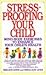 Stress-Proofing Your Child