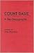 Count Basie: A Bio-Discography (Discographies)