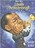 Who Was Louis Armstrong? by Yona Zeldis McDonough