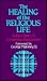 The Healing of the Religious Life