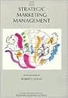 Strategic Marketing Management (Practice of Management Series)