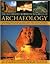 The Illustrated World Encyclopedia of Archaeology by Paul G. Bahn