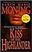Kiss of the Highlander by Karen Marie Moning