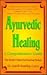 Ayurvedic Healing by David Frawley Ayurvedic Healing by David Frawley