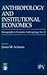 Anthropology and Institutional Economics