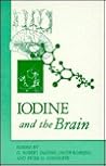 Iodine and the Brain