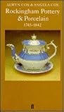 Rockingham Pottery and Porcelain, 1745-1842 (The Faber Monographs on Pottery and Porcelain) Rockingham Pottery and Porcelain, 1745-1842 (The Faber Monographs on Pottery and Porcelain)