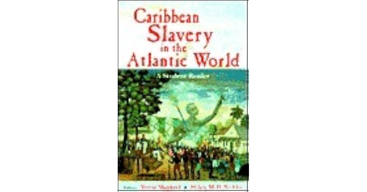 Caribbean Slavery in the Atlantic World by Hilary McD. Beckles