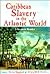 Caribbean Slavery in the Atlantic World