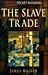 The Slave Trade by James Walvin
