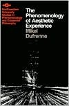 The Phenomenology of Aesthetic Experience (Studies in Phenomenology and Existential Philosophy)