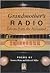 Grandmother's Radio by Deborah Miller