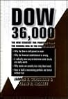 Dow 36,000: The New Strategy for Profiting from the Coming Rise in the Stock Market