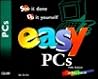 Easy Pcs: See it Done, Do it Yourself