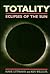 Totality: Eclipses of the Sun