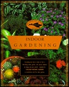 The American Garden Guides: Indoor Gardening (Paperback)