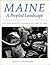 Maine, a Peopled Landscape:...