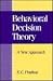 Behavioral Decision Theory: A New Approach