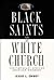 Black Saints in a White Church: Contemporary African American Mormons