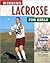 Winning Lacrosse for Girls (Winning Sports for Girls)
