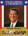 Ronald Reagan: Fortieth President of the United States (Encyclopedia of Presidents) Ronald Reagan: Fortieth President of the United States (Encyclopedia of Presidents)