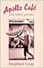 Apollo Cafe and Other Poems, 1982-89 by Stephen Gray