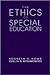 Ethics of Special Education by Kenneth R. Howe