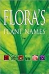 Flora's Plant Names Flora's Plant Names