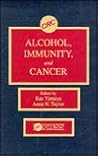 Alcohol, Immunity, and Cancer