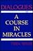 Dialogues on a Course in Miracles