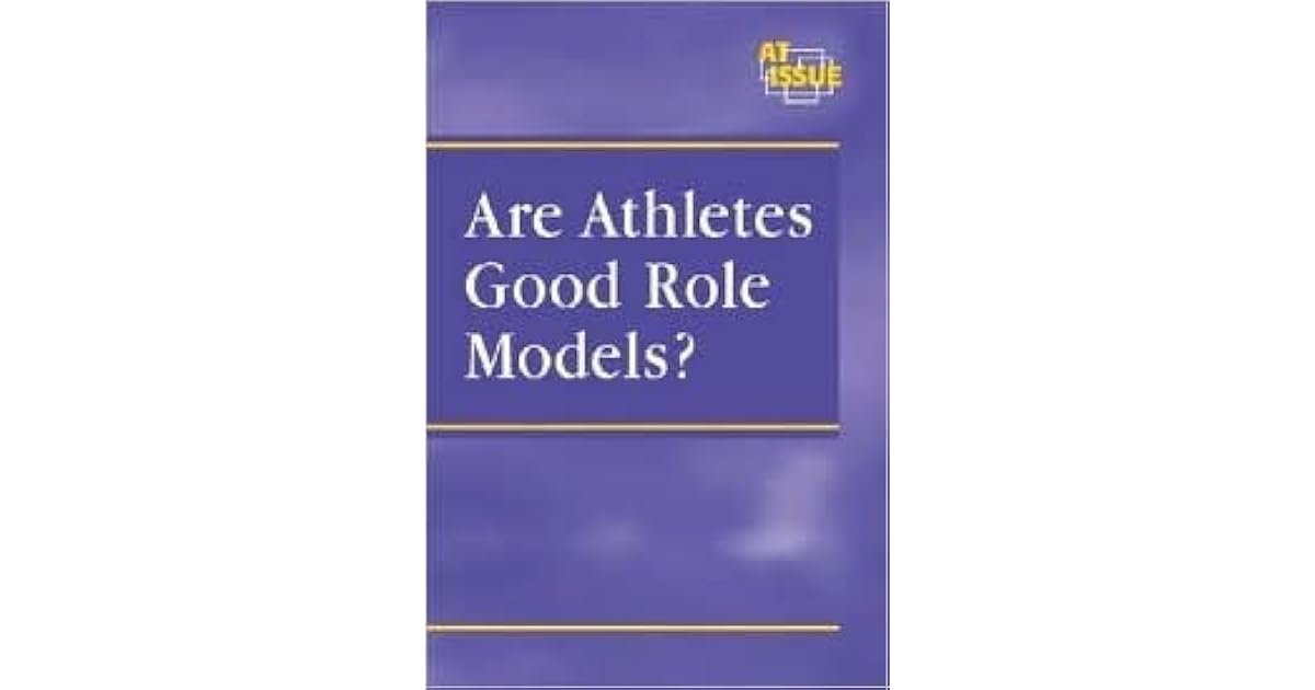 Are Athletes Good Role Models? by Geoff Griffin