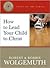 How to Lead Your Child to C...