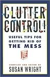 Clutter Control: Useful Tips for Getting Rid of the Mess