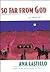 So Far from God: A Novel