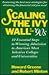 Scaling the Ivy Wall in the '90s: 12 Essential Steps to Winning Admission to America's Most Selective Colleges and Universities