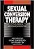 Sexual Conversion Therapy by Jack Drescher
